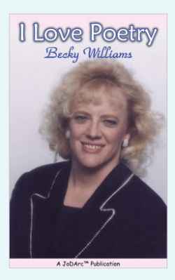 I Love Poetry by  Becky Williams - (listed on Becky Willliams Creative Outlet)
