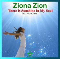 There Is Sunshine In My Soul: Instrumental Gospel Music CD/Album by  Ziona Zion - listed on KiloMall Listing Gateway