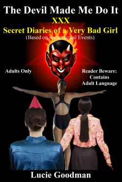 The Devil Made Me Do It: XXX Secret Diaries of a Very Bad Girl by  Lucie Goodman - listed on pcsure Listing Gateway